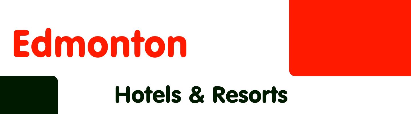 Best hotels & resorts in Edmonton - Rating & Reviews